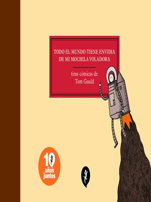 cover image of Todo el mundo tiene envidia de mi mochila voladora